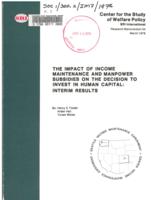 The impact of income maintenance and manpower subsidies on the decision to invest in human capital : Interim results