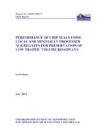 Performance of chip seals using local and minimally processed low traffic volume roadways