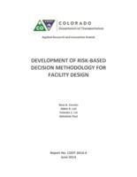 Development of risk-based decision methodology for facility design