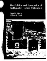 The politics and economics of earthquake hazard mitigation : unreinforced masonry buildings in Southern California