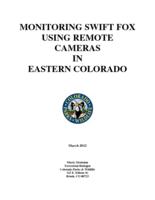 Monitoring swift fox using remote cameras in eastern Colorado