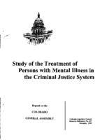 Study of the treatment of persons with mental illness in the criminal justice system : report to the Colorado General Assembly