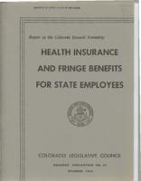 Health insurance and fringe benefits for state employees : Legislative Council report to the Colorado General Assembly