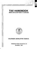 Tax handbook : State and local taxes in Colorado : Legislative Council report to the General Assembly