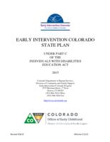 Early Intervention Colorado state plan, under part C of the Individuals with disabilities education act, 2015