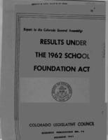 Results under the 1962 School foundation act : report to the Colorado General Assembly
