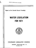 Water legislation for 1971 : report to the Colorado General Assembly