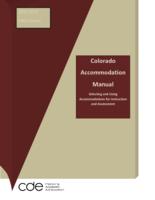 Colorado accommodations manual : selecting and using accommodations for instruction and assessment