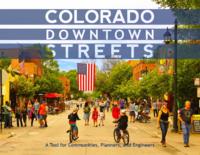 Colorado downtown streets : a tool for communities, planners, and engineers