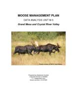 Moose management plan data analysis unit M-5 Grand Mesa and Crystal River Valley