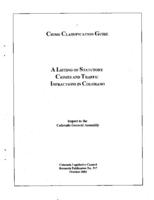 Crime classification guide : a listing of statutory crimes and traffic infractions in Colorado : report to the Colorado General Assembly