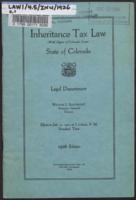 Inheritance tax law (with digest of Colorado cases) : an act passed by the twenty-third General Assembly