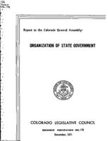 Organization of State government : Legislative Council report to the Colorado General Assembly