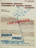 Geothermal resource assessment of Waunita Hot Springs Colorado