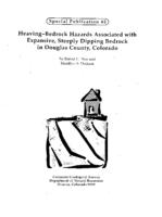 Heaving bedrock hazards associated with expansive, steeply dipping bedrock, Douglas county, Colorado