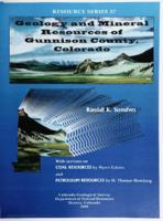 Geology and mineral resources of Gunnison County, Colorado