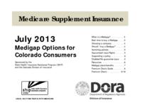 Medicare supplement insurance : July 2013 medigap options for Colorado consumers