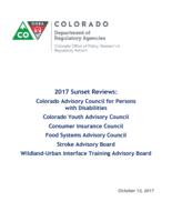 2017 sunset reviews, Colorado Advisory Council for Persons with Disabilities, Colorado Youth Advisory Council, Consumer Insurance Council, Food Systems Advisory Council, Stroke Advisory Board, Wildland-Urban Interface Training Advisory Board