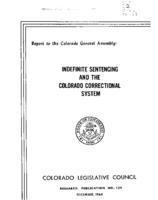 Indefinite sentencing and the Colorado correctional system : report to the Colorado General Assembly