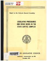 Legislative procedures and space needs in the State Capitol complex : report to the Colorado General Assembly