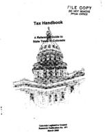 Tax handbook : state and local taxes in Colorado : report to the Colorado General Assembly