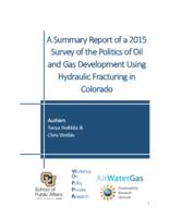 A summary report of a 2015 survey of the politics of oil and gas development using hydraulic fracturing in Colorado