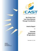 Bio-power from low value biomass through torrefaction : interim report for Colorado Department of Agriculture