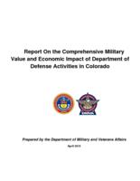 Report on the comprehensive military value and economic impact of Department of Defense activities in Colorado