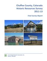Chaffee County, Colorado historic resources survey, 2011-13 : final survey report
