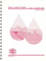 Summary report, Clear Creek project. Phase I, Feasibility study : summary report