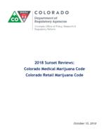 2018 sunset reviews, Colorado Medical Marijuana Code, Colorado Retail Marijuana Code