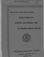 Progress report on hospital and medical care and related health services : report to the General Assembly