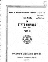 Trends in state government finance in Colorado. Part III. 1946-1971 : a report of the Colorado Legislative Council