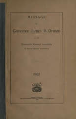 Message of Governor James B. Orman to the thirteenth General Assembly in special session assembled