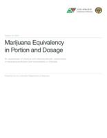 Marijuana equivalency in portion and dosage : an assessment of physical and pharmacokinetic relationships in marijuana production and consumption in Colorado