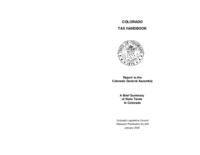 Colorado tax handbook : report to the Colorado General Assembly : a brief summary of state taxes in Colorado