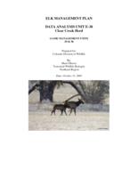 Elk management plan, data analysis unit E-38 Clear Creek herd, game management units 29 & 38