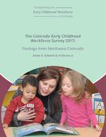 The Colorado early childhood workforce survey 2017. Findings from Northwest Colorado