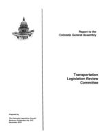 Transportation Legislation Review Committee : report to the Colorado General Assembly