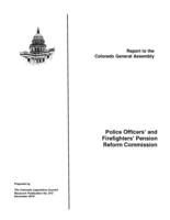 Police Officers' and Firefighters' Pension Reform Commission : report to the Colorado General Assembly