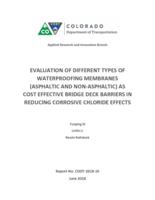 Evaluation of different types of waterproofing membranes (asphaltic and non-asphaltic) as cost effective bridge deck barriers in reducing corrosive chloride effects