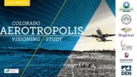 Colorado aerotropolis visioning study. Study Briefing