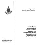Interim Study Committee on Communication Between the Department of Health Care Policy and Financing and Medicaid Clients : report to the Colorado General Assembly