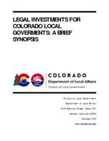 Legal investments for Colorado local governments : a brief synopsis