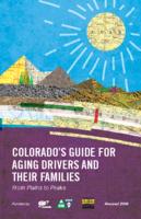 Colorado's guide for aging drivers and their families : from plains to peaks