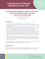 The Colorado early childhood workforce survey 2017. Research to Practice Brief 7: Retaining Early Childhood Teachers in Colorado