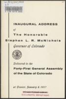 Inaugural message of the Honorable Stephen L.R. McNichols, Governor of Colorado delivered to the forty-first General Assembly of the state of Colorado : at Denver January 8, 1957