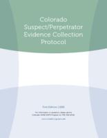 Colorado suspect/perpetrator evidence collection protocol