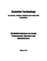 Assistive technology for infants, toddlers, children and youth with disabilities : Colorado guidelines for health professionals, educators and administrators