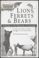 Lions, ferrets, & bears : a guide to the mammals of Colorado